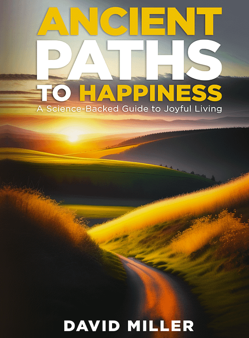 Ancient Paths to Happiness